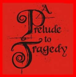 logo A Prelude To Tragedy
